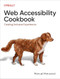Web Accessibility Cookbook (Creating Inclusive Experiences) by Manuel Matuzovic, 9781098145606
