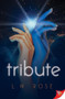Tribute - 9781636796932 by L.M. Rose, 9781636796932