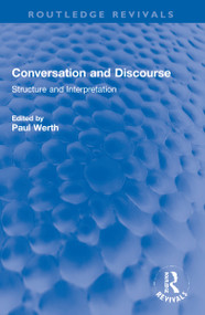Conversation and Discourse (Structure and Interpretation) by Paul Werth, 9781032270333
