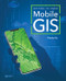 Getting to Know Mobile GIS by Pinde Fu, 9781589488076