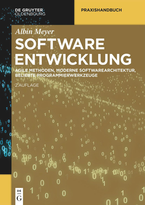 Softwareentwicklung (Agile Methoden, moderne Softwarearchitektur, beliebte Programmierwerkzeuge) (German Edition) by Albin Meyer, 9783111354767