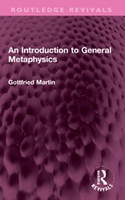 An Introduction to General Metaphysics by Gottfried Martin, Eva Schaper, Ivor Leclerc, 9781032309828