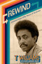 Rewind (Lessons from Fifty Years of Activism) by Theartrice (“T”) Williams, David Lawrence Grant, 9781681342924