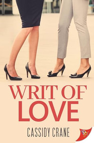Writ of Love by Cassidy Crane, 9781636797380