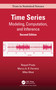 Time Series (Modeling, Computation, and Inference, Second Edition) by Raquel Prado, Marco A. R. Ferreira, Mike West, 9781032040042