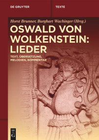 Oswald von Wolkenstein: Lieder (Text, Übersetzung, Melodien, Kommentar) (German Edition) by Horst Brunner, Burghart Wachinger, Oswald von Wolkenstein, 9783111342146