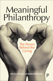 Meaningful Philanthropy (The Person Behind the Giving) by Jen Shang, Adrian Sargeant, 9781447371762