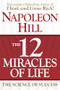 The 12 Miracles of Life (The Science of Success) by Napoleon Hill, Don M. Green, 9781630062866