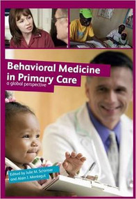 Behavioural Medicine in Primary Care (A Global Perspective) by Julie M Schirmer, Alain J Montegut, 9781846193576