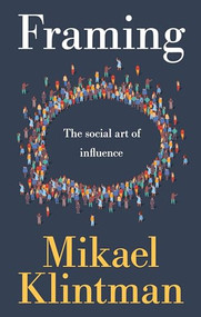 Framing (The social art of influence) by Mikael Klintman, 9781526170415