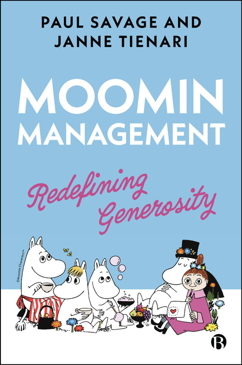 Moomin Management (Redefining Generosity) by Paul Savage, Janne Tienari, 9781529240184