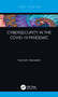 Cybersecurity in the COVID-19 Pandemic - 9780367721435 by Kenneth Okereafor, 9780367721435