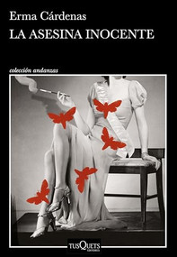 La asesina inocente  / The Innocent Killer (Spanish Edition) by Erma Cárdenas, 9786073900409