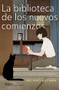 La biblioteca de los nuevos comienzos / The Library of New Beginnings (Spanish Edition) by Michiko Aoyama, 9786073909143