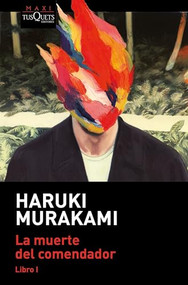 La muerte del comendador (Libro 1) / Killing Commendatore (Book 1) (Spanish Edition) by Haruki Murakami, 9786073910989