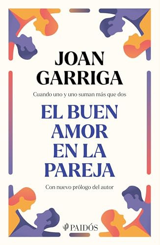 El buen amor en la pareja / A Couple's Good Love (Spanish Edition) by Joan Garriga, 9786075696096
