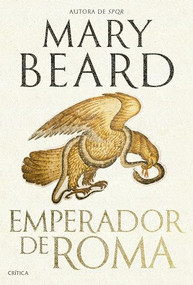 Emperador de Roma / Emperor of Rome (Spanish Edition) by Mary Beard, 9786075696126
