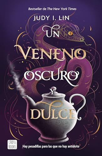 Un veneno oscuro y dulce / A Venom Dark and Sweet (Spanish Edition) by Judy I. Lin, 9786073909136