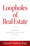 Loopholes of Real Estate (Secrets of Successful Real Estate Investing) by Garrett Sutton, Esq., 9781962988049