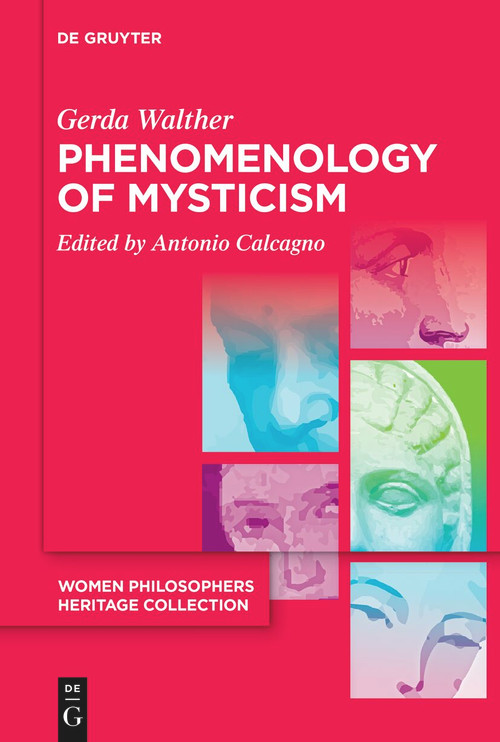 Phenomenology of Mysticism by Gerda Walther, Antonio Calcagno, Antonio Calcagno, Antonio Calcagno, 9783110764864