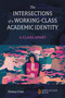 The Intersections of a Working-Class Academic Identity (A Class Apart) by Teresa Crew, 9781837531219