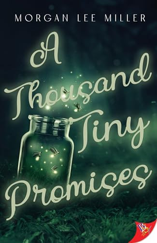 A Thousand Tiny Promises by Morgan Lee Miller, 9781636796307