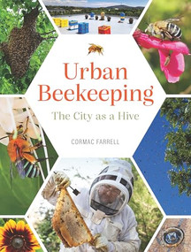 Urban Beekeeping (The city as a hive) by Cormac Farrell, 9781922539854