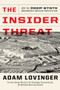 The Insider Threat (How the Deep State Undermines America from Within) by Adam Lovinger, 9781641774314