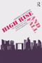 High Rise and Fall (The Making of the European Real Estate Industry) by Andrea Carpenter, 9781138612426