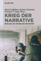Krieg der Narrative (Russland, die Ukraine und der Westen) (German Edition) by Martin Löffelholz, Kathrin Schleicher, Christian F. Trippe, 9783111331294