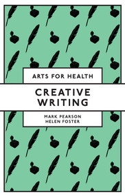 Creative Writing by Mark Pearson, Helen Foster, 9781837533756