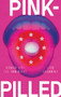 Pink-pilled (Women and the far right) by Lois Shearing, 9781526170699