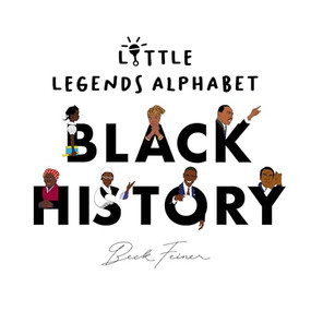 Black History Little Legends Alphabet by Beck Feiner, Beck Feiner, Alphabet Legends, Alphabet Legends, 9780645851595