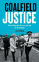 Coalfield Justice (The 1984-85 Miners' Strike in Scotland) by Jim Phillips, 9781399536509