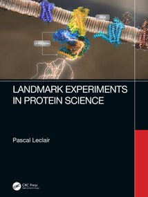 Landmark Experiments in Protein Science by Pascal Leclair, 9781032458694