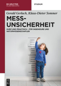 Messunsicherheit (Kurz und praktisch - für Ingenieure und Naturwissenschafler) (German Edition) by Gerald Gerlach, Klaus-Dieter Sommer, 9783110500233