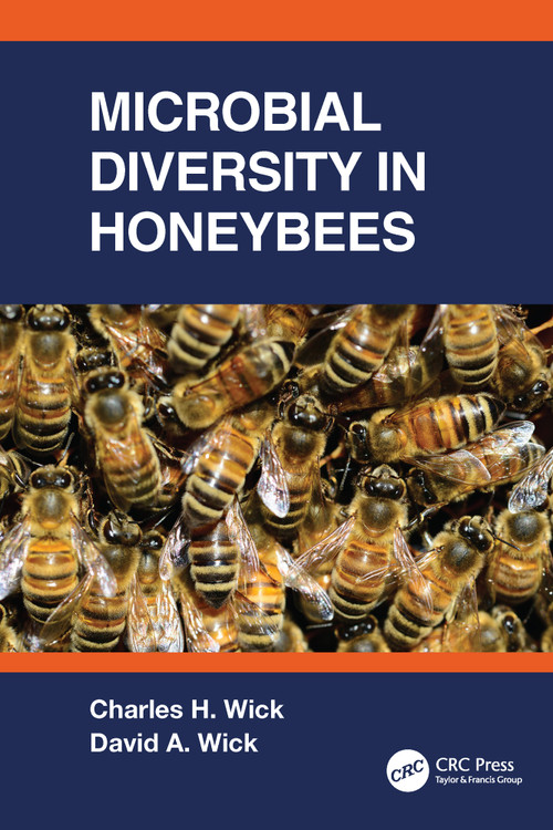 Microbial Diversity in Honeybees by Charles Wick, David Wick, 9780367539443