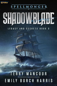 Shadowblade - 9781039448452 by Terry Mancour, Emily Burch Harris, 9781039448452