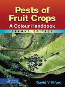 Pests of Fruit Crops (A Colour Handbook, Second Edition) by David V Alford, 9781138034228