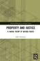Property and Justice (A Liberal Theory of Natural Rights) by Billy Christmas, 9780367752668