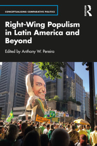 Right-Wing Populism in Latin America and Beyond by Anthony W. Pereira, 9781032318523