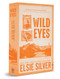 Wild Eyes (Deluxe Edition) by Elsie Silver, 9781464220821