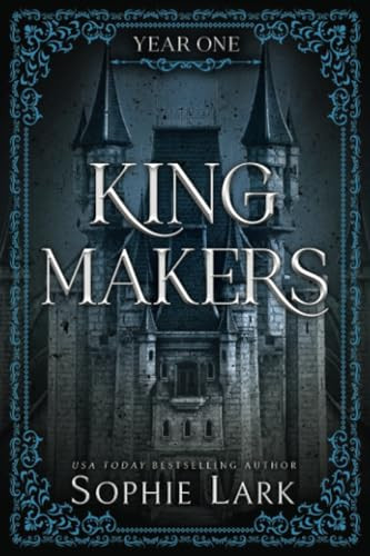 Kingmakers: Year One by Sophie Lark, 9781464231537