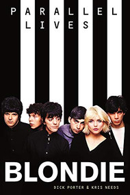 Blondie Parallel Lives by Dick Porter, 9781785582943
