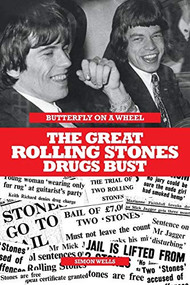 Butterfly On A Wheel - The Great Rolling Stones Drugs Bust by Simon Wells, 9781849389952