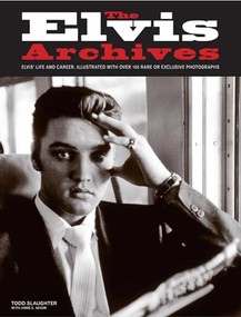 ELVIS ARCHIVES by Todd Slaughter, 9781783053889