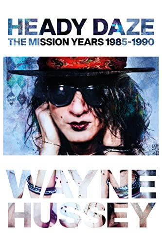 Heady Daze by Wayne Hussey, 9781913172169