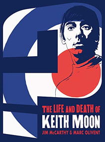 Who Are You? The Life And Death Of Keith Moon by Jim McCarthy, 9781783058884