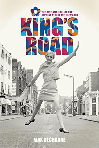 King's Road by Max Decharne, 9781913172602