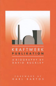 KRAFTWERK by David Buckley, 9781847729316